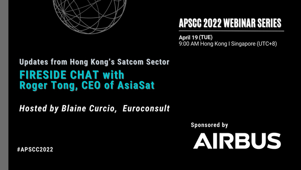 APSCC Webinar Series - Roger Tong, CEO of AsiaSat